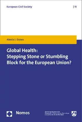 Duten |  Global Health: Stepping Stone or Stumbling Block for the European Union? | Buch |  Sack Fachmedien