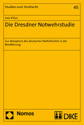 Kilian |  Die Dresdner Notwehrstudie | Buch |  Sack Fachmedien