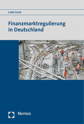 Frach |  Frach, L: Finanzmarktregulierung in Deutschland | Buch |  Sack Fachmedien