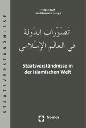 Zapf / Klevesath |  Staatsverständnisse in der islamischen Welt | Buch |  Sack Fachmedien
