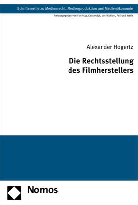 Hogertz |  Die Rechtsstellung des Filmherstellers | Buch |  Sack Fachmedien