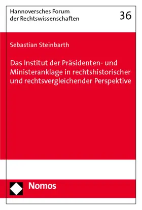 Steinbarth | Das Institut der Präsidenten- und Ministeranklage in rechtshistorischer und rechtsvergleichender Perspektive | Buch | 978-3-8329-5835-0 | sack.de