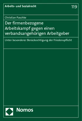 Paschke |  Der firmenbezogene Arbeitskampf gegen einen verbandsangehörigen Arbeitgeber | Buch |  Sack Fachmedien