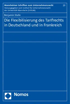 Stolle |  Die Flexibilisierung des Tarifrechts in Deutschland und in Frankreich | Buch |  Sack Fachmedien