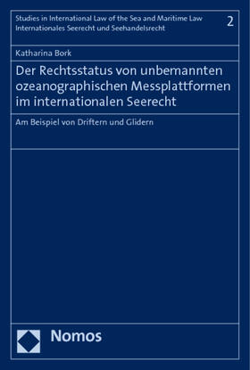 Bork |  Bork, K: Rechtsstatus/unbemannten ozeanogr. Messplatt. | Buch |  Sack Fachmedien