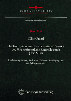 Pragal |  Die Korruption innerhalb des privaten Sektors und ihre strafrechtliche Kontrolle durch § 299 StGB | Buch |  Sack Fachmedien