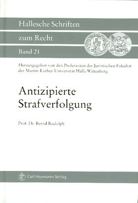 Rudolph |  Antizipierte Strafverfolgung | Buch |  Sack Fachmedien