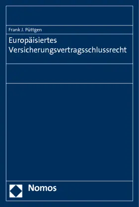 Püttgen |  Europäisiertes Versicherungsvertragsschlussrecht | Buch |  Sack Fachmedien