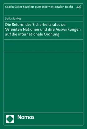 Santos |  Die Reform des Sicherheitsrates der Vereinten Nationen und ihre Auswirkungen auf die internationale Ordnung | Buch |  Sack Fachmedien