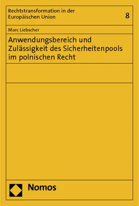 Liebscher |  Anwendungsbereich und Zulässigkeit des Sicherheitenpools im polnischen Recht | Buch |  Sack Fachmedien