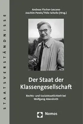 Fischer-Lescano / Perels / Scholle |  Der Staat der Klassengesellschaft | Buch |  Sack Fachmedien