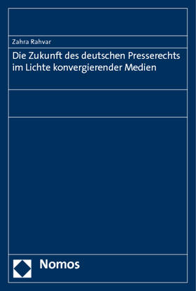 Rahvar | Rahvar, Z: Zukunft des deutschen Presserechts | Buch | 978-3-8329-6168-8 | sack.de