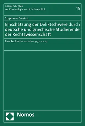 Brezing |  Einschätzung der Deliktschwere durch deutsche und griechische Studierende der Rechtswissenschaft | Buch |  Sack Fachmedien