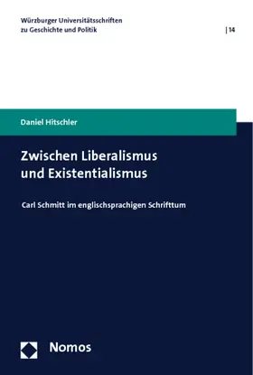 Hitschler |  Zwischen Liberalismus und Existentialismus | Buch |  Sack Fachmedien