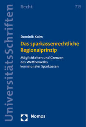 Kolm |  Das sparkassenrechtliche Regionalprinzip | Buch |  Sack Fachmedien