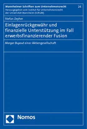 Zeyher |  Einlagenrückgewähr und finanzielle Unterstützung im Falle erwerbsfinanzierender Fusion | Buch |  Sack Fachmedien