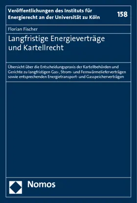 Fischer |  Langfristige Energieverträge und Kartellrecht | Buch |  Sack Fachmedien