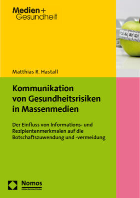 Hastall |  Kommunikation von Gesundheitsrisiken in Massenmedien | Buch |  Sack Fachmedien