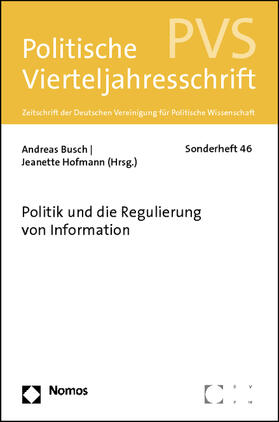 Busch / Hofmann |  Politik und die Regulierung von Information | Buch |  Sack Fachmedien