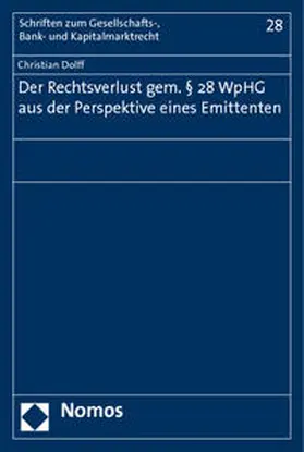 Dolff |  Der Rechtsverlust gem. § 28 WpHG aus der Perspektive eines Emittenten | Buch |  Sack Fachmedien