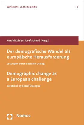 Kohler / Schmid |  Der demografische Wandel als europäische Herausforderung. Demographic change as a European challenge | Buch |  Sack Fachmedien