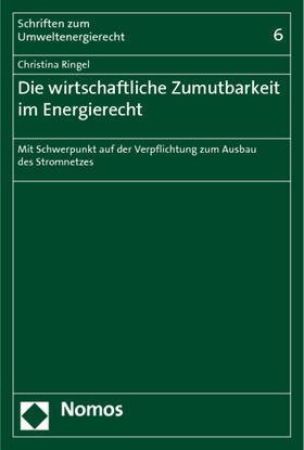Ringel |  Die wirtschaftliche Zumutbarkeit im Energierecht | Buch |  Sack Fachmedien