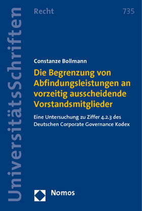 Bollmann |  Die Begrenzung von Abfindungsleistungen an vorzeitig ausscheidende Vorstandsmitglieder | Buch |  Sack Fachmedien