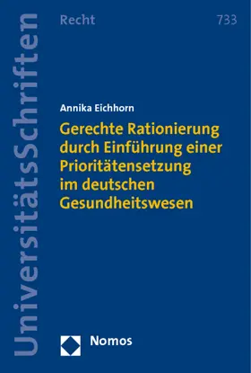 Eichhorn |  Gerechte Rationierung durch Einführung einer Prioritätensetzung im deutschen Gesundheitswesen | Buch |  Sack Fachmedien