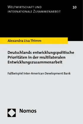 Thimm |  Deutschlands entwicklungspolitische Prioritäten in der multilateralen Entwicklungszusammenarbeit | Buch |  Sack Fachmedien