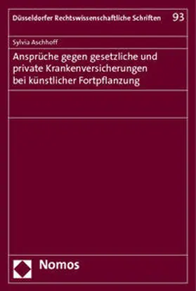 Aschhoff |  Ansprüche gegen gesetzliche und private Krankenversicherungen bei künstlicher Fortpflanzung | Buch |  Sack Fachmedien