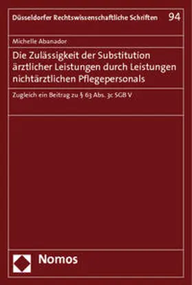 Abanador |  Die Zulässigkeit der Substitution ärztlicher Leistungen durch Leistungen nichtärztlichen Pflegepersonals | Buch |  Sack Fachmedien