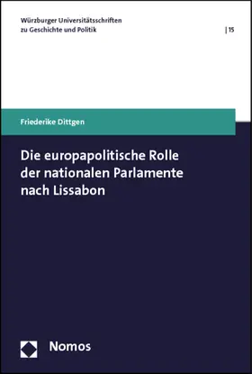 Dittgen |  Die europapolitische Rolle der nationalen Parlamente nach Lissabon | Buch |  Sack Fachmedien