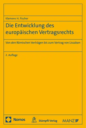 Fischer |  Die Entwicklung des europäischen Vertragsrechts | Buch |  Sack Fachmedien