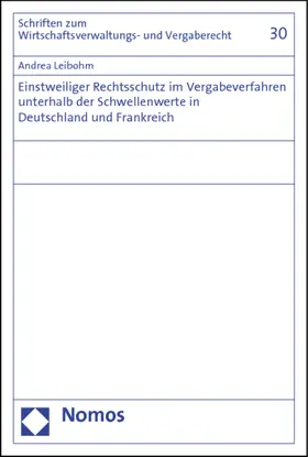 Leibohm |  Einstweiliger Rechtsschutz im Vergabeverfahren unterhalb der Schwellenwerte in Deutschland und Frankreich | Buch |  Sack Fachmedien