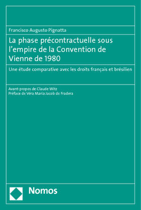 Pignatta |  La phase précontractuelle sous l'empire de la Convention de Vienne de 1980 | Buch |  Sack Fachmedien