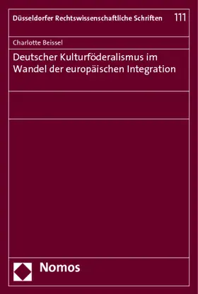 Beissel |  Deutscher Kulturföderalismus im Wandel der europäischen Integration | Buch |  Sack Fachmedien