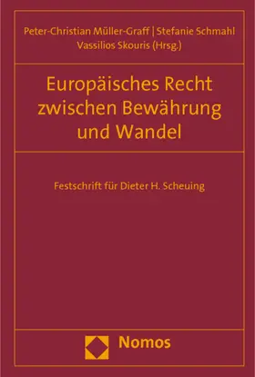 Müller-Graff / Schmahl / Skouris |  Europäisches Recht zwischen Bewährung und Wandel | Buch |  Sack Fachmedien