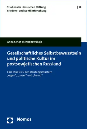 Schor-Tschudnowskaja |  Gesellschaftliches Selbstbewusstsein und politische Kultur im postsowjetischen Russland | Buch |  Sack Fachmedien