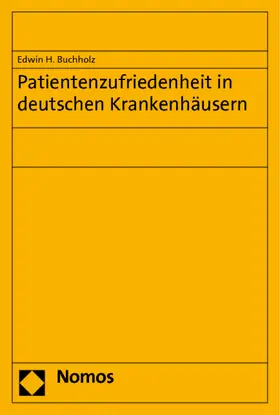 Buchholz |  Patientenzufriedenheit in deutschen Krankenhäusern | Buch |  Sack Fachmedien