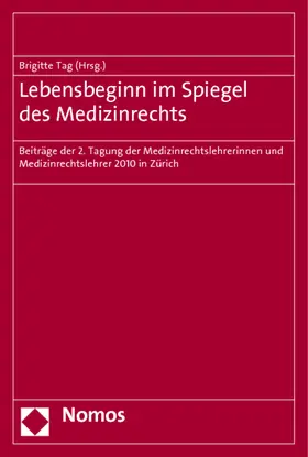 Tag |  Lebensbeginn im Spiegel des Medizinrechts | Buch |  Sack Fachmedien