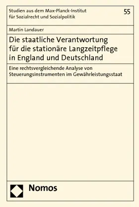 Landauer |  Die staatliche Verantwortung für die stationäre Langzeitpflege in England und Deutschland | Buch |  Sack Fachmedien