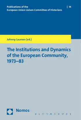 Laursen |  The Institutions and Dynamics of the European Community, 1973-83 | Buch |  Sack Fachmedien