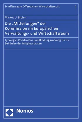 Brohm |  Die "Mitteilungen" der Kommission im Europäischen Verwaltungs- und Wirtschaftsraum | Buch |  Sack Fachmedien