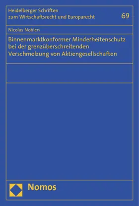 Nohlen |  Binnenmarktkonformer Minderheitenschutz bei der grenzüberschreitenden Verschmelzung von Aktiengesellschaften | Buch |  Sack Fachmedien