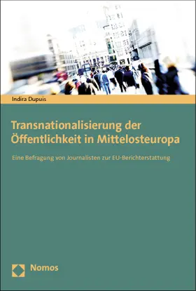 Dupuis |  Transnationalisierung der Öffentlichkeit in Mittelosteuropa | Buch |  Sack Fachmedien