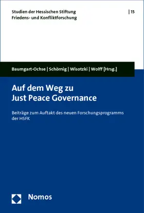 Baumgart-Ochse / Schörnig / Wisotzki |  Auf dem Weg zu Just Peace Governance | Buch |  Sack Fachmedien