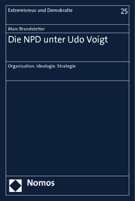 Brandstetter |  Die NPD unter Udo Voigt | Buch |  Sack Fachmedien