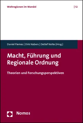 Flemes / Nabers / Nolte |  Macht, Führung und Regionale Ordnung | Buch |  Sack Fachmedien