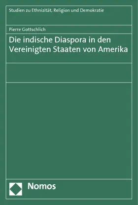 Gottschlich |  Die indische Diaspora in den Vereinigten Staaten von Amerika | Buch |  Sack Fachmedien