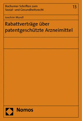 Mandl |  Rabattverträge über patentgeschützte Arzneimittel | Buch |  Sack Fachmedien